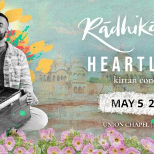 ‘Heartland: Kirtan Concert’ with Radhika Das